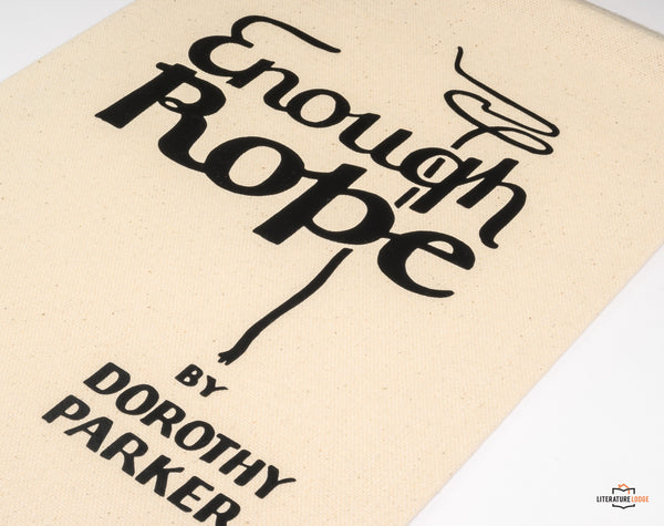 Wall Banner: "Enough Rope" by Dorothy Parker