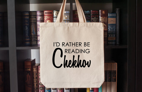 Canvas Tote Bag: I'd Rather Be Reading Chekhov