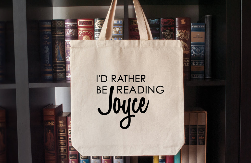 Canvas Tote Bag: I'd Rather Be Reading Joyce