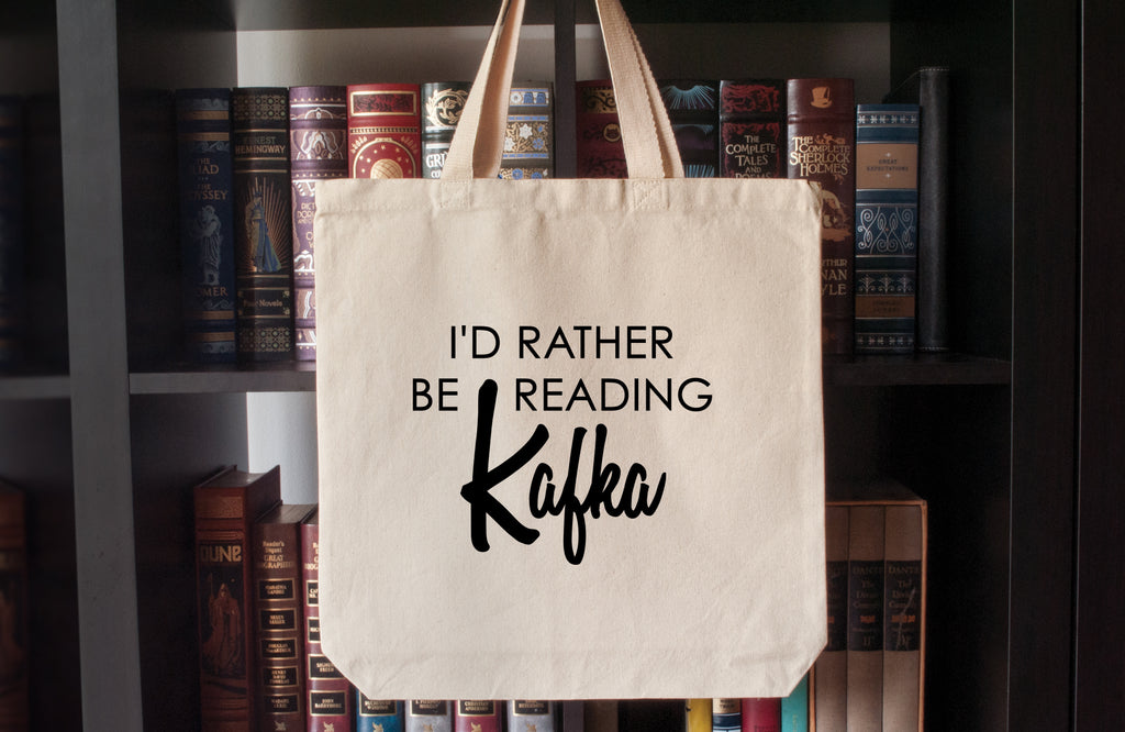 Canvas Tote Bag: I'd Rather Be Reading Kafka