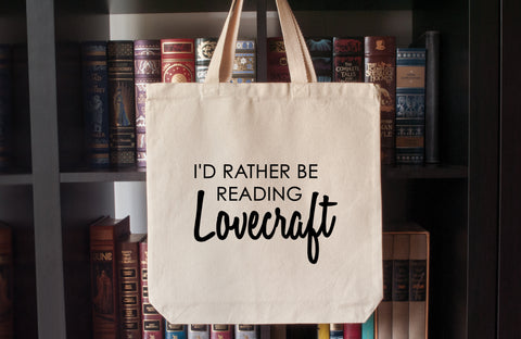 Canvas Tote Bag: I'd Rather Be Reading Lovecraft