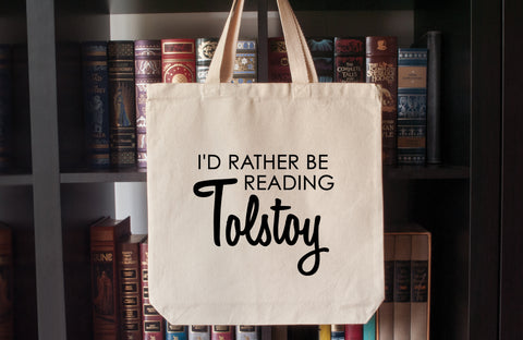 Canvas Tote Bag: I'd Rather Be Reading Tolstoy