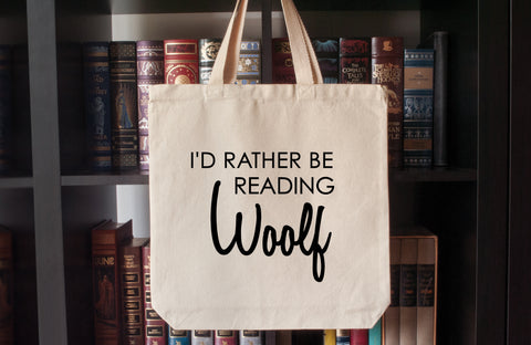 Canvas Tote Bag: I'd Rather Be Reading Woolf